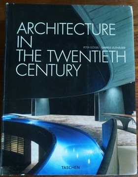 Architecture in the 20th Century, Peter Gossel