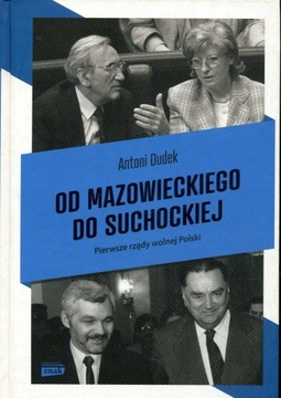 Od Mazowieckiego do Suchockiej -  Antoni Dudek BDB