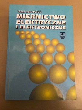 Miernictwo elektryczne i elektroniczne Józef Parch