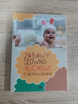 Książka, zabawy słowo-ruchowe z niemowlakami