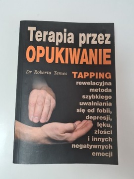 Terapia przez opukiwanie Tapping -Dr Roberta Temes