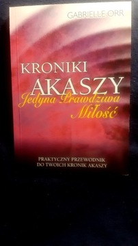 Kroniki Akaszy. Jedyna prawdziwa miłość. 