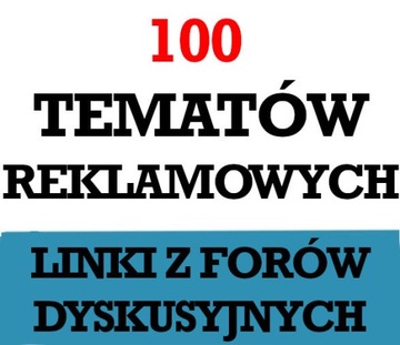 100 TEMATÓW REKLAMOWYCH NA FORACH - POZYCJONOWANIE
