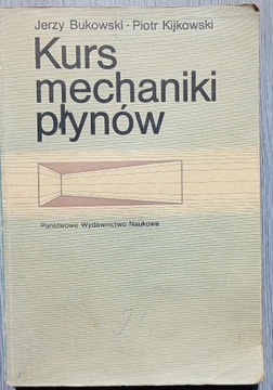 Kurs mechaniki płynów - Bukowski, Kijkowski
