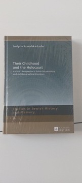 Their childhood and the Holocaust J.Kowalska-Leder