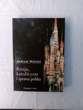 Rosja, katolicyzm i sprawa polska