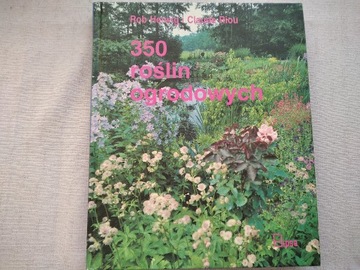 350 roślin ogrodowych - Rob Herwig, Claude Riou