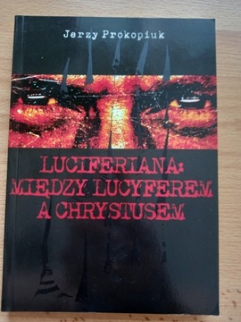 Luciferiana: między Lucyferem a Chrystusem.