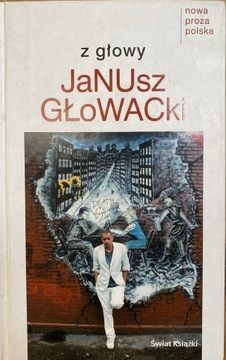 z głowy   Janusz Głowacki
