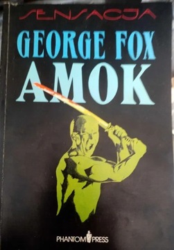 Amok. George Fox.
