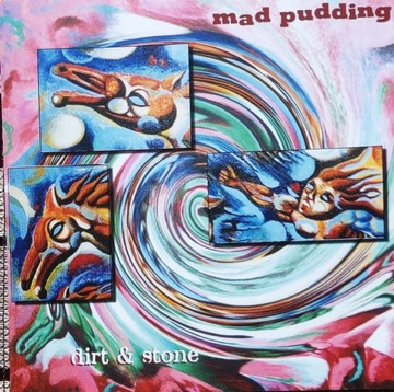 Mad Pudding  Dirt And Stone (5+)