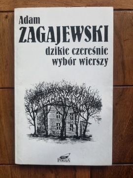 Dzikie czereśnie Adam Zagajewski