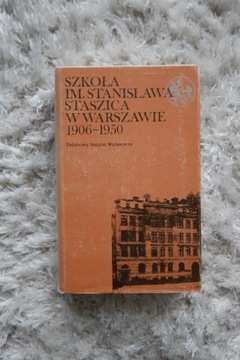 Szkoła im. S. Staszica w Warszawie 1906-1950