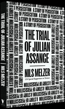 Nils Melzer The Trial of Julian Assange