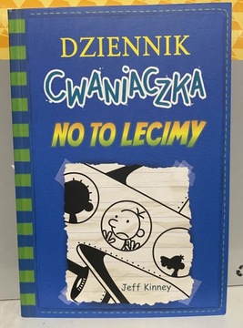 Dziennik cwaniaczka 12. No to lecimy Jeff Kinney