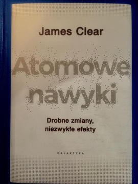 Atomowe nawyki James Clear