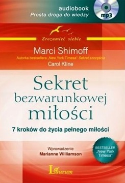 Sekret bezwarunkowej miłości 7 kroków Audiobook