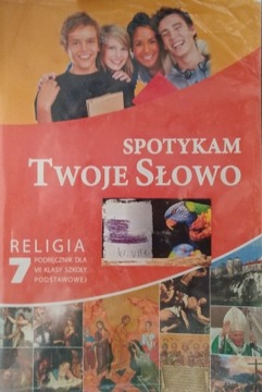 Spotykam Twoje Słowo Podręcznik religii do 7 klasy