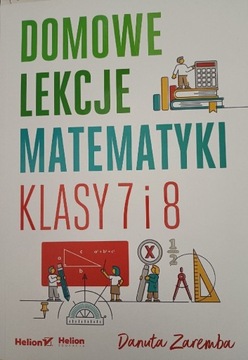 Domowe lekcje matematyki klasa 7 i 8