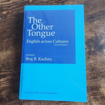 The Other Tongue: English across Cultures - Kachru