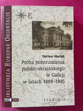 Maciak Próba porozumienia polsko-ukraińskiego w Galicji 1888 -1895