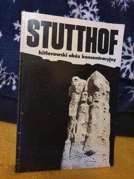 Stutthof - hitlerowski obóz koncentracyjny