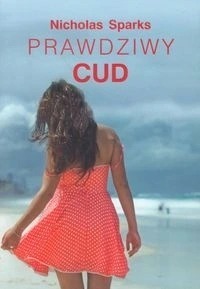 Prawdziwy cud - Nicholas Sparks