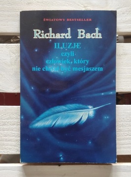 Richard Bach - Iluzje czyli człowiek