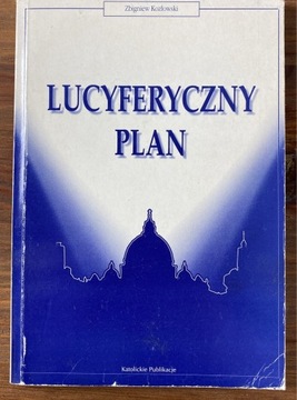 Lucyferyczny plan - Zbigniew Kozłowski