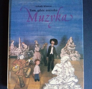 Tam gdzie mieszka muzyka, ARKADY KLONOW