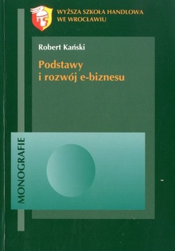 Podstawy i rozwój e-biznesu Robert Kański