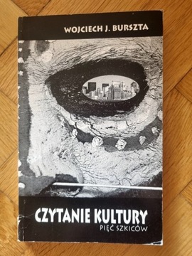 Czytanie kultury .Pięć szkiców