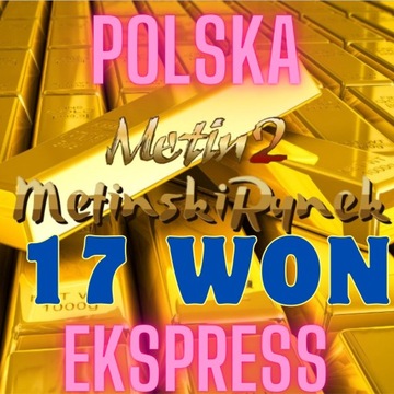 Metin2 YANG POLSKA 17 WON EKSPRESS JESTEM ONLINE