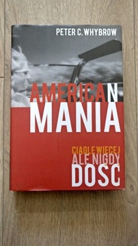 American mania. Ciągle więcej, ale nigdy dość.