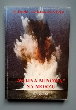 Wojna minowa na morzu   Ilnicki Makowski Pejas 