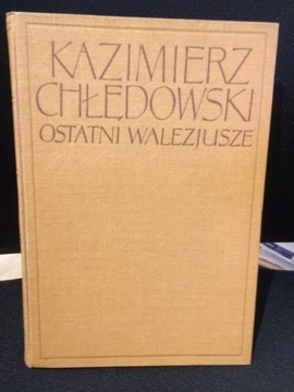 Ostatni Walezjusze - Kazimierz Chłędowski