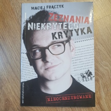 Książka Zeznania niekrytego krytyka Maciej Frączyk