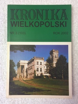 Kronika Wielkopolski nr 3 (103), rok 2002