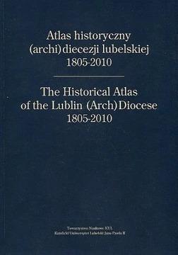 Atlas historyczny archidiecezji lubelskiej 1805-20