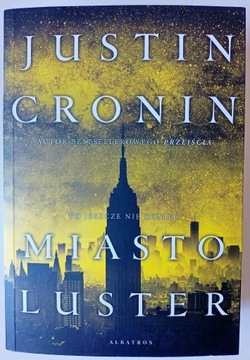 Miasto luster. Trylogia Przejścia. Justin Cronin