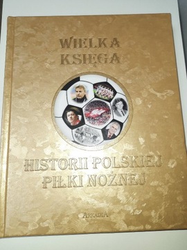 Wielka księga historii polskiej piłki nożnej 