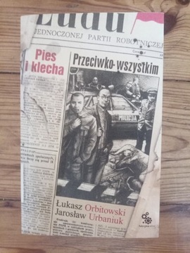 Pies i klecha przeciw wszystkim Łukasz Orbitowski