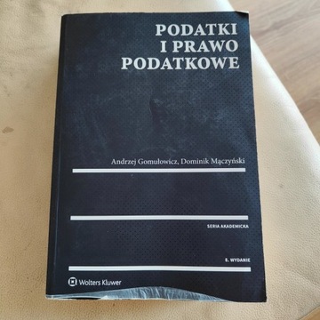 Podatki i prawo podatkowe A. Gomułowicz 8 wyd.