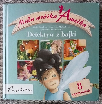 Detektyw z bajki - wróżka Amelka,piękne ilustracje