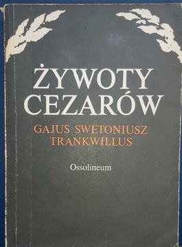 Żywoty cezarów  Gajus Swetoniusz Trankwillus