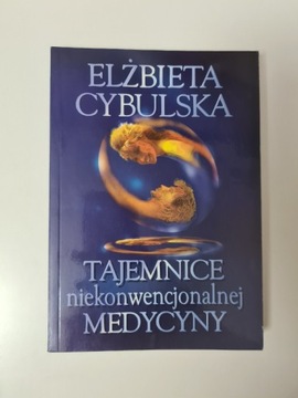 Tajemnice niekonwencjonalnej medycyny - Cybulska