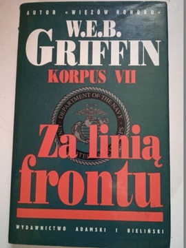 W.E.B. GRIFFIN - KORPUS VII ZA LINIĄ FRONTU