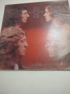 SLADE - OLD NEW BORROWED AND BLUE