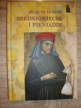 Średniowiecze i pieniądze Le Goff Jacques