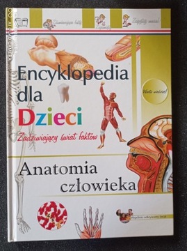 Anatomia człowieka Encyklopedia dla dzieci